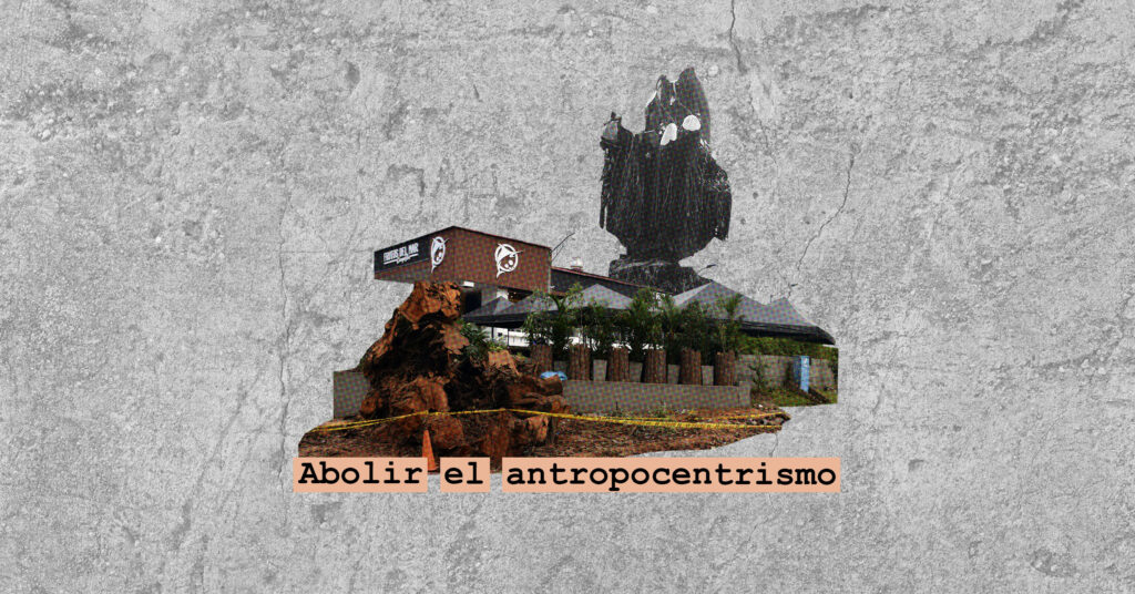 Abolir el antropocentrismo