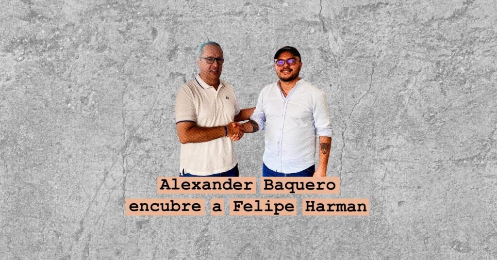 Alexander Baquero encubre a Felipe Harman
