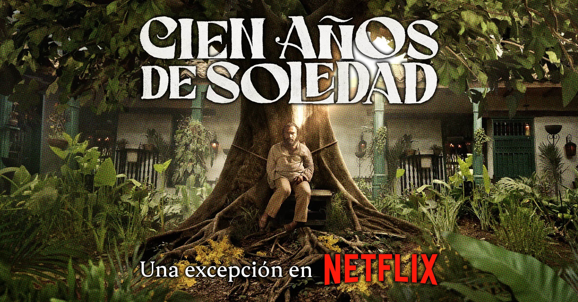 Cien años de soledad, una excepción en Netflix