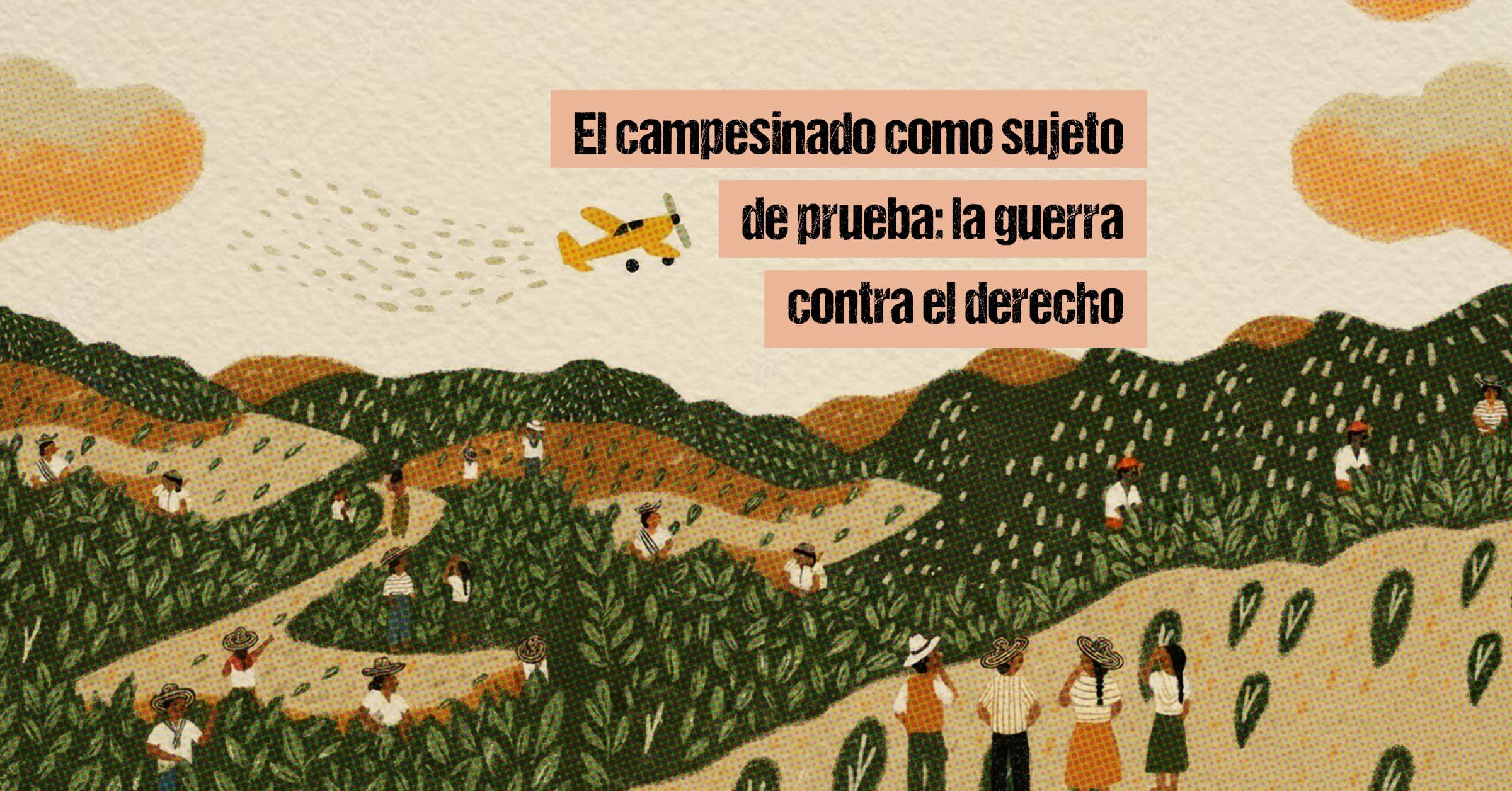 El campesinado como sujeto de prueba El campesinado como sujeto de prueba