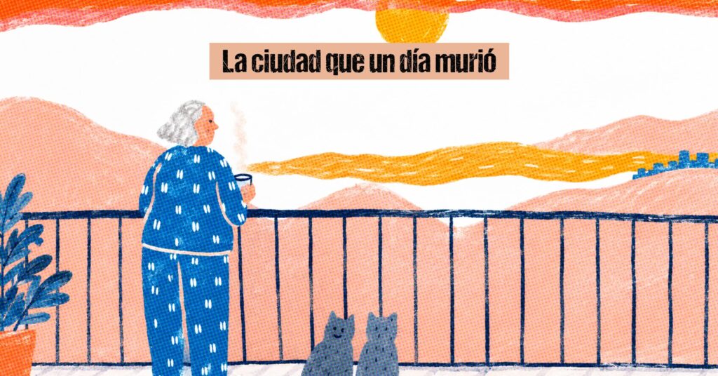 La ciudad que un día murió