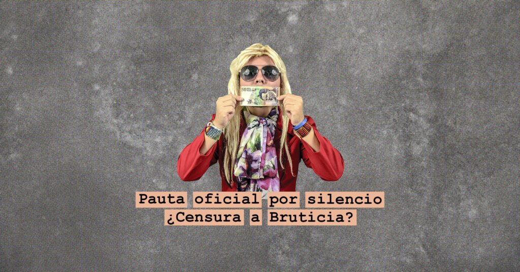 Pauta oficial por silencio. ¿Censura a Bruticia?